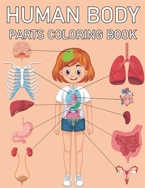 Human Body Parts Coloring Book: Anatomy and Physiology Coloring Book (Paperback)