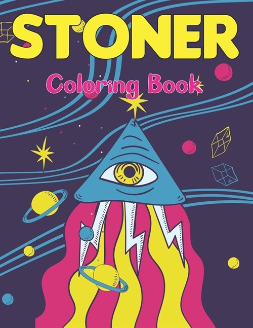 Stoner Coloring Book: An Adults Coloring Book For Fun To Relax And Relieve Stress With Many Stoner Images Coloring Book for Teens Boys and G (Paperback)