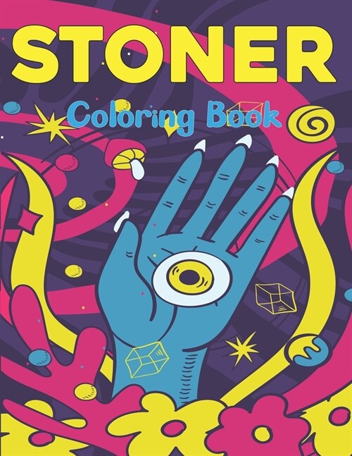 Stoner Coloring Book: An Adults Coloring Book For Fun To Relax And Relieve Stress With Many Stoner Images Coloring Book for Teens Boys and G (Paperback)