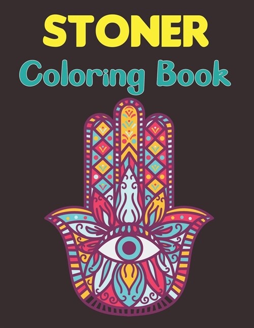 Stoner Coloring Book: The Stoner Coloring Book With 40+ Cool Coloring Page For Fun Relaxation and Stress Relief for Teens Vol-1 (Paperback)