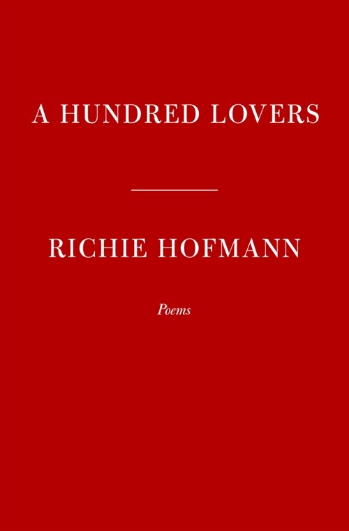 A Hundred Lovers: Poems (Hardcover)