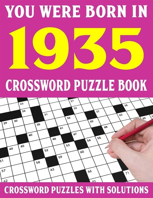 Crossword Puzzle Book: You Were Born In 1935: Crossword Puzzle Book for Adults With Solutions (Paperback)