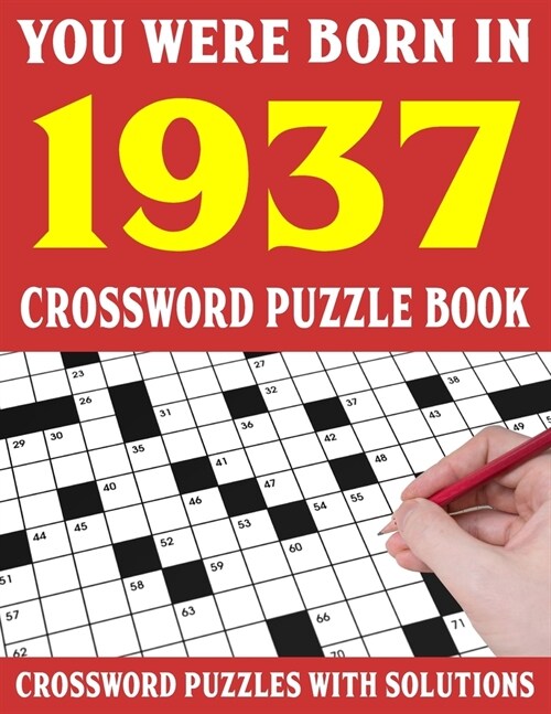 Crossword Puzzle Book: You Were Born In 1937: Crossword Puzzle Book for Adults With Solutions (Paperback)