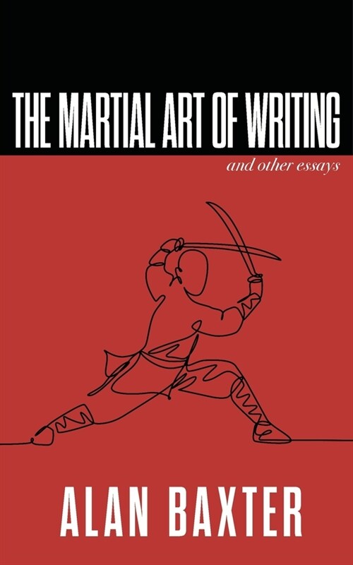 The Martial Art of Writing & Other Essays (Paperback)