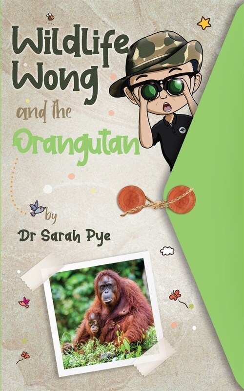 Wildlife Wong and the Orangutan (Paperback)