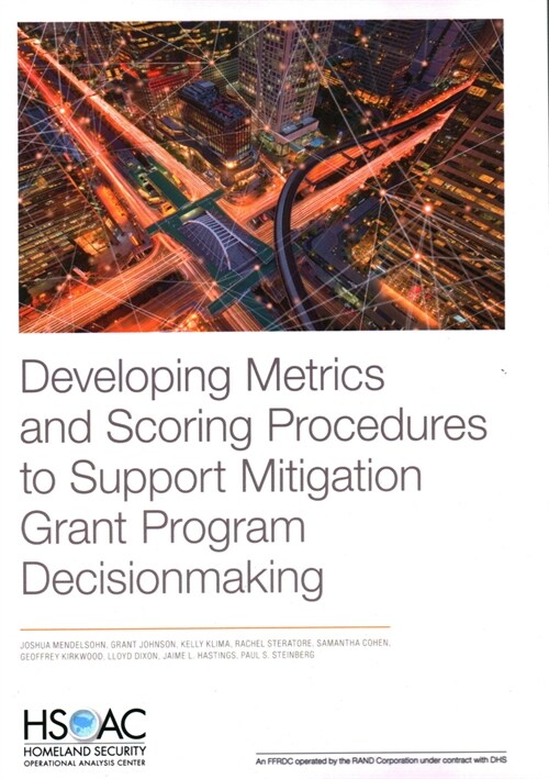 Developing Metrics and Scoring Procedures to Support Mitigation Grant Program Decisionmaking (Paperback)