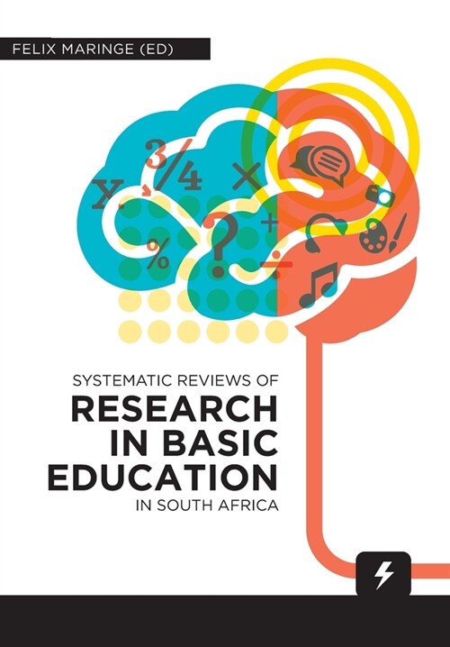 Systematic Reviews of Research in Basic Education in South Africa (Paperback)