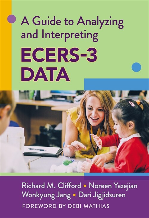 A Guide to Analyzing and Interpreting Ecers-3 Data (Paperback)