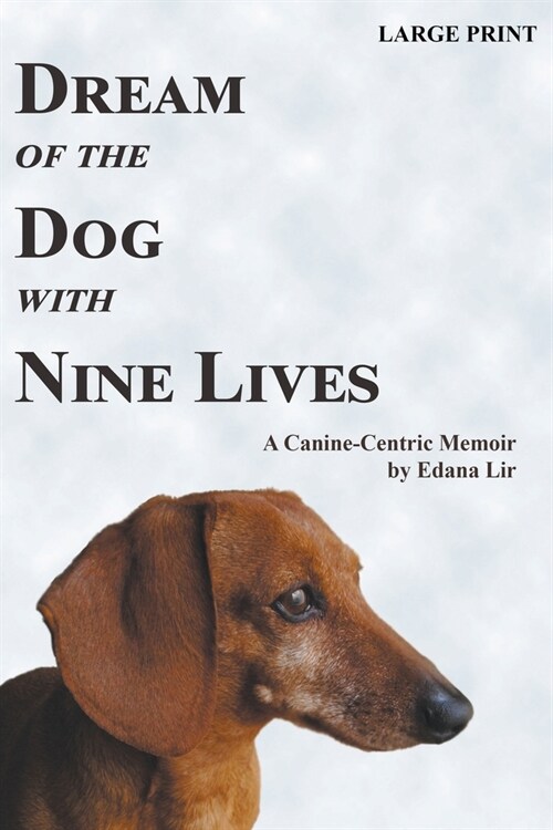 Dream of the Dog with Nine Lives - Large Print Edition (Paperback)