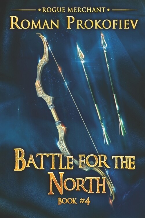 Battle for the North (Rogue Merchant Book #4): LitRPG Series (Paperback)