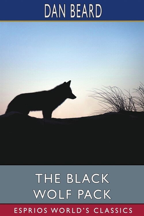 The Black Wolf Pack (Esprios Classics): Illustrated (Paperback)