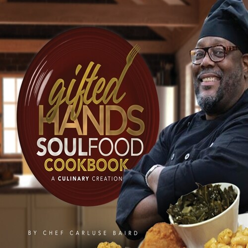 Gifted Hands Soul Food Cookbook (Paperback)