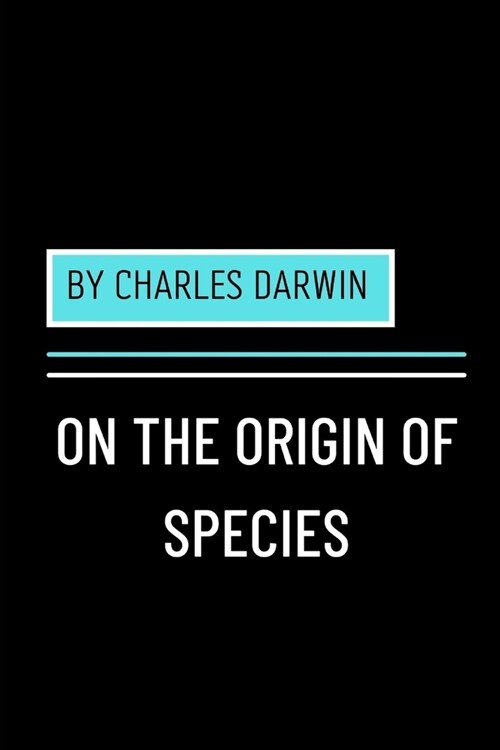 On the Origin of Species by Charles Darwin (Paperback)