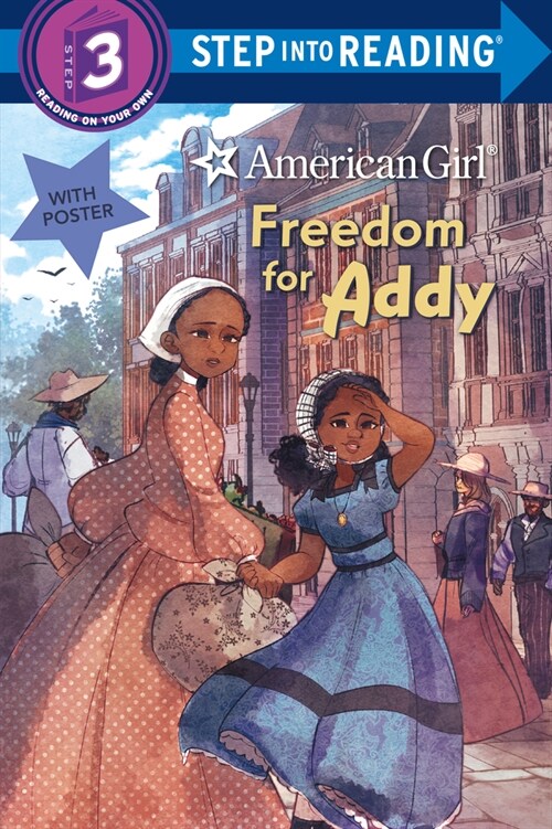 Step into Reading 3 : American Girl : Freedom for Addy (Paperback)