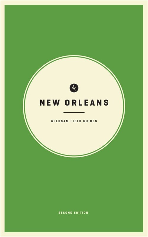 Wildsam Field Guides: New Orleans (Paperback, 2, 2023)