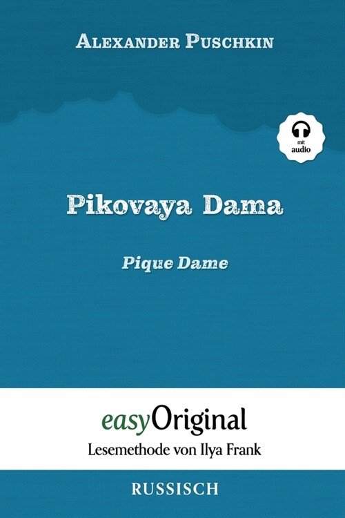 Pikovaya Dama / Pique Dame (mit Audio): Ungek?zte Originaltext - Russisch durch Spa?am Lesen lernen und perfektionieren (Paperback)