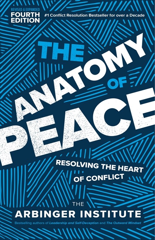 The Anatomy of Peace, Fourth Edition: Resolving the Heart of Conflict (Paperback)
