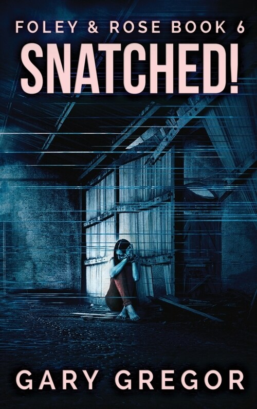 Snatched!: Large Print Hardcover Edition (Hardcover)