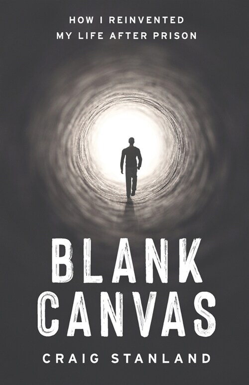 Blank Canvas: How I Reinvented My Life after Prison (Paperback)