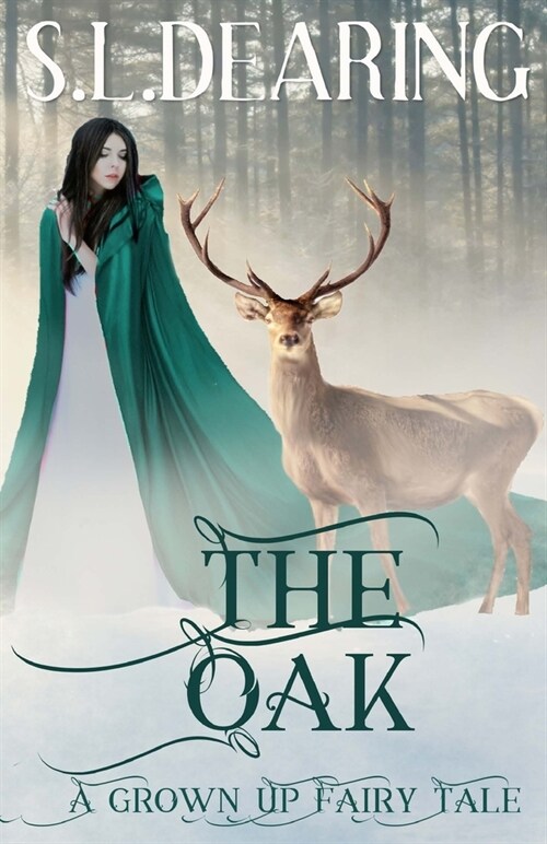 The Oak: A Grown Up Fairy Tale (Paperback)