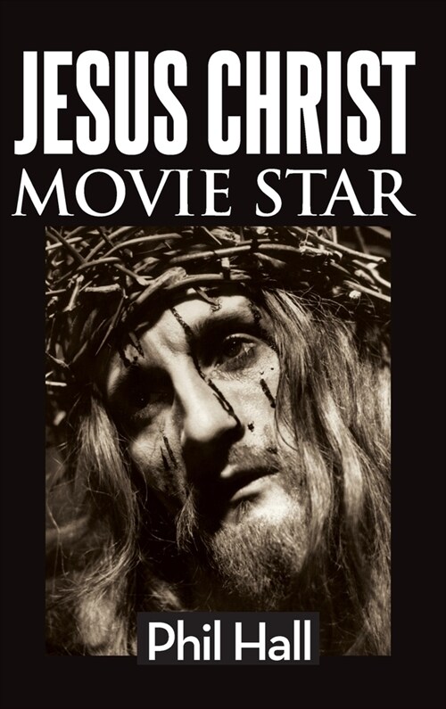 Jesus Christ Movie Star (hardback) (Hardcover)