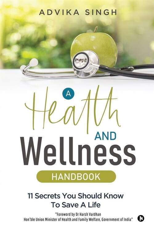 A Health and Wellness Handbook: 11 Secrets You Should Know to Save a Life (Paperback)