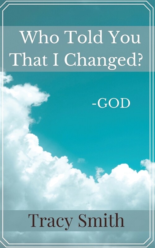 Who Told You That I Changed? (Paperback)