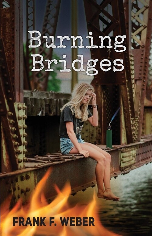 Burning Bridges (Paperback)