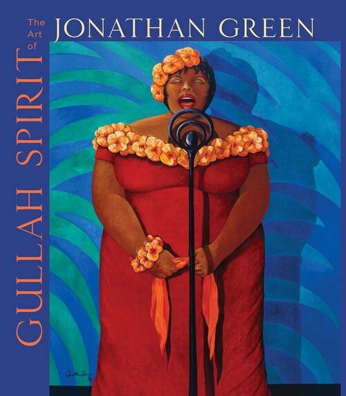 Gullah Spirit: The Art of Jonathan Green (Hardcover)