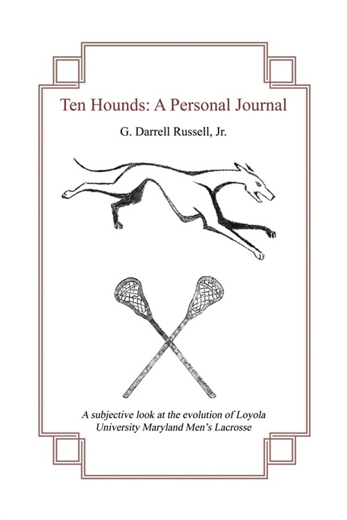 Ten Hounds: A Personal Journal (Paperback)