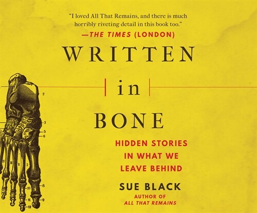 Written in Bone: Hidden Stories in What We Leave Behind (Audio CD)