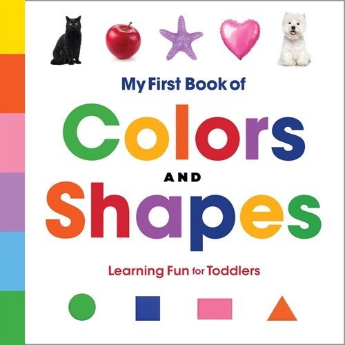 My First Book of Colors and Shapes: Learning Fun for Toddlers (Paperback)