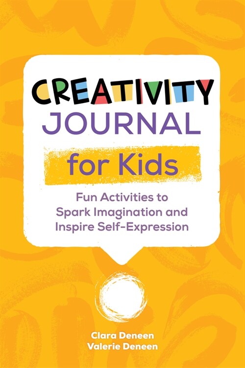 Creativity Journal for Kids: Fun Activities to Spark Imagination and Inspire Self-Expression (Paperback)