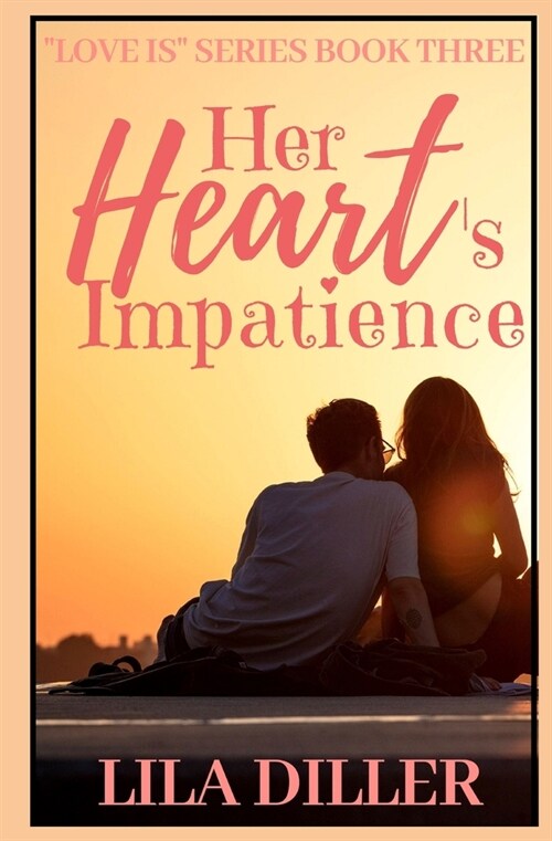 Her Hearts Impatience: A Contemporary Christian Romance about Sexual Purity (Paperback)