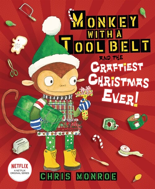 Monkey with a Tool Belt and the Craftiest Christmas Ever! (Hardcover)