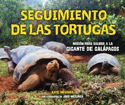 Rastreando Tortugas (Tracking Tortoises): La Misi? Para Salvar Al Gigante de Las Gal?agos (the Mission to Save a Gal?agos Giant) (Library Binding)