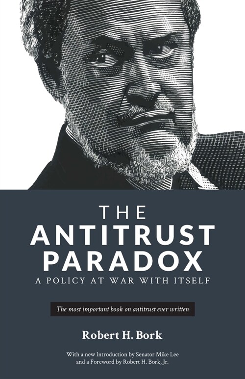The Antitrust Paradox: A Policy at War With Itself (Paperback)