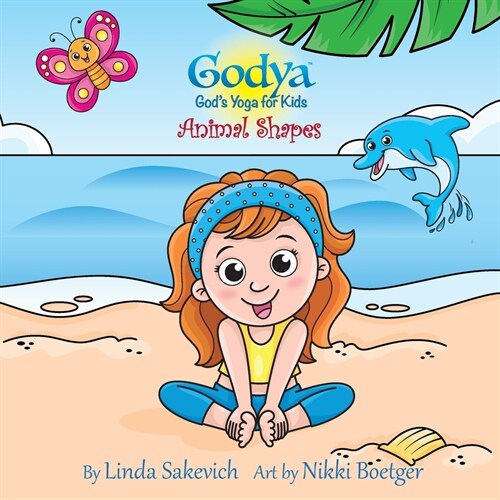 Godya: Gods Yoga for Kids: Animal Shapes (Paperback)