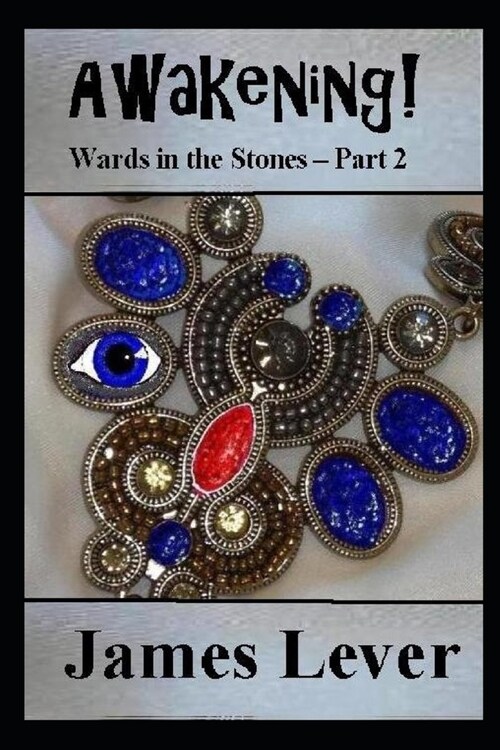 Awakening: Wards in the Stones (Part 2) (Paperback)