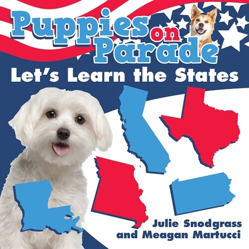 Puppies on Parade: Lets Learn the States (Paperback)