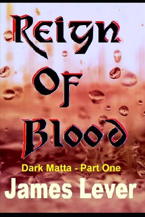 Reign of Blood: Dark Matta (Part 1) (Paperback)