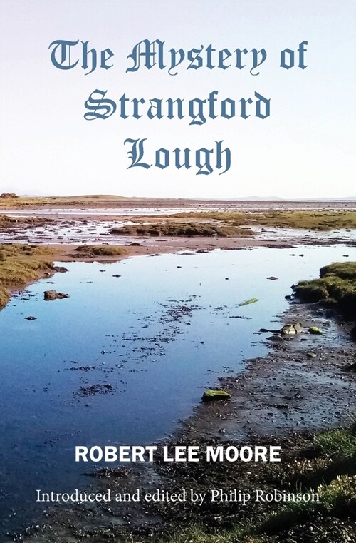 The Mystery of Strangford Lough: A Tale of Killinchy and the Ards (Paperback)