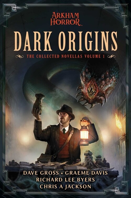 Dark Origins : Arkham Horror:  The Collected Novellas, Vol. 1 (Paperback)