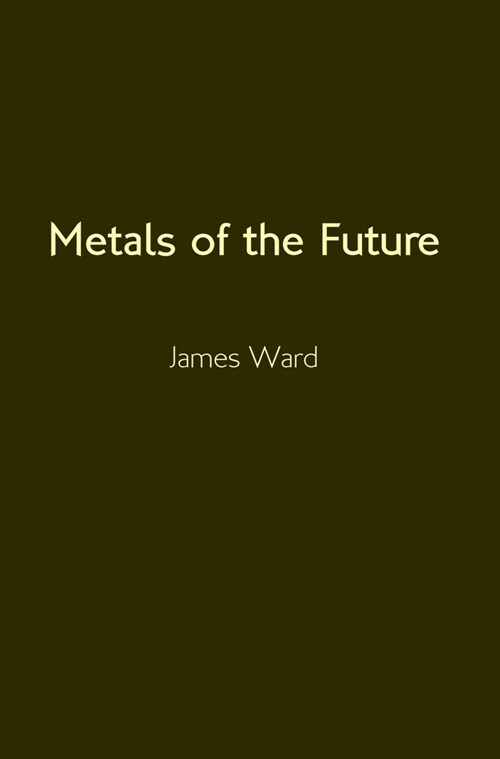 Metals of the Future (Hardcover)