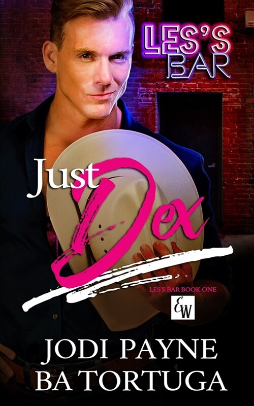 Just Dex: Less Bar, Book One (Paperback)