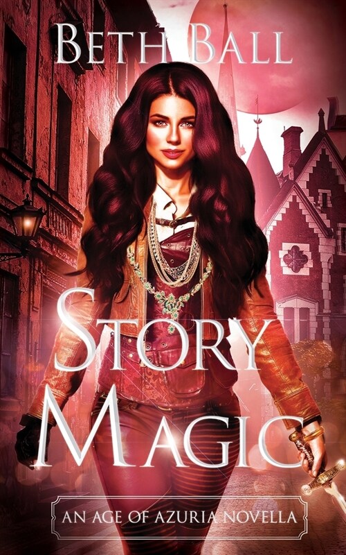 Story Magic: An Age of Azuria Novella (Paperback)