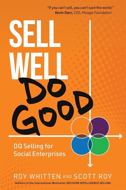 Sell Well, Do Good: DQ Selling for Social Enterprises (Paperback)