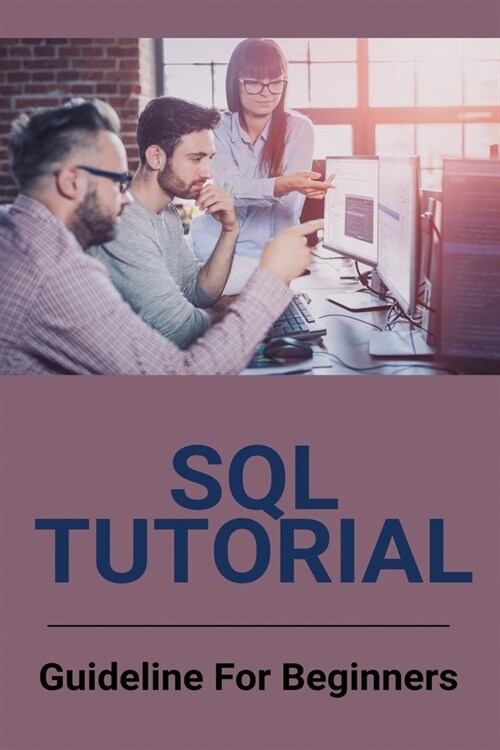 SQL Tutorial: Guideline For Beginners: Distinct Sql (Paperback)