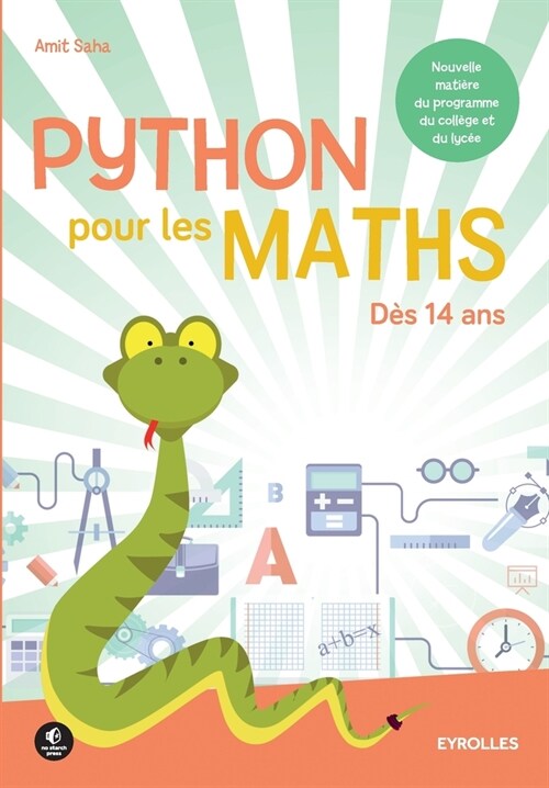 Python pour les maths: D? 14 ans. Nouvelle mati?e du programme du coll?e et du lyc?. (Paperback)