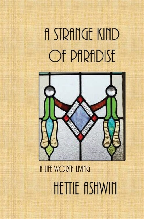 A Strange kind of Paradise, A life worth living: Novella series (Bk 5) (Paperback)